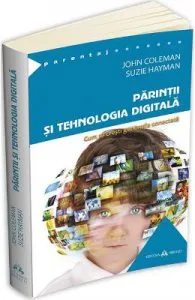 Parintii si tehnologia digitala de John Coleman