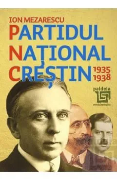 Partidul National Crestin 1935-1938 de Ion Mezarescu
