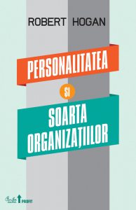 Personalitatea si soarta organizatiilor