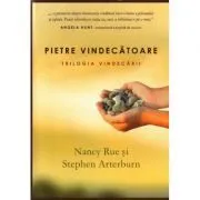 Pietre vindecatoare. Trilogia vindecarii 1 de Nancy Rue
