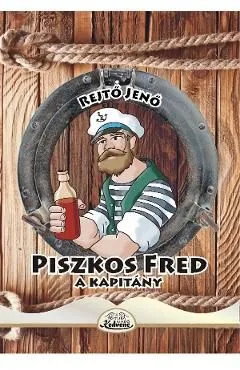 Piszkos Fred, a kapitany de Rejto Jeno