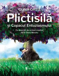 Plictisilă și Copacul Entuziasmului de Olina Ortiz