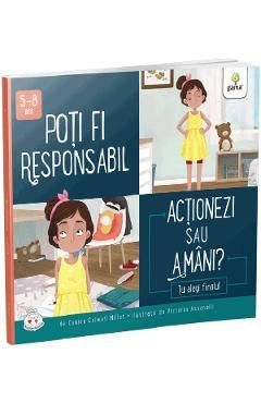 Poti fi responsabil. Actionezi sau amani?