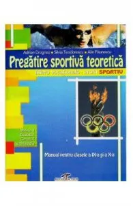 Pregatire sportiva teoretica cls 9 si 10 de Adrian Dragnea