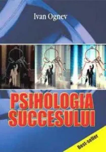 Psihologia succesului de Ivan Ognev