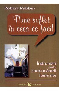Pune suflet in ceea ce faci!