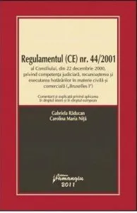 Regulamentul (CE) nr. 44 /2001 de Gabriela Raducan