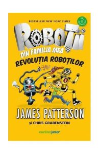 Revoluția roboților. Seria Roboţii din familia mea (Vol.3)