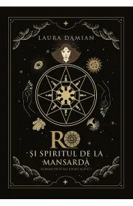 Ro și spiritul de la mansardă de Laura Damian