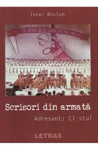 Scrisori din armata. Adresant: CI-stul de Ionel Bostan