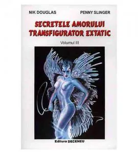 Secretele amorului transfigurator extatic in tantra yoga - Vol. 3 de Nik Douglas