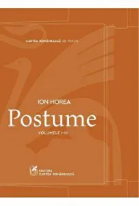 Set Postume. Volumele I-III de Ion Horea
