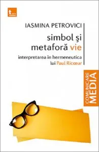 Simbol si metafora vie de Iasmina Petrovici