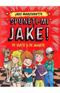 Spuneti-mi Jake! Pe viata si pe moarte