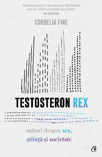 Testosteron Rex de Cordelia Fine