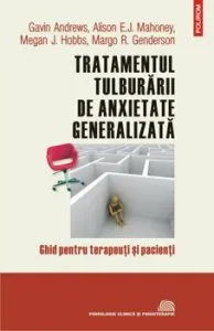 Tratamentul tulburarii de anxietate generalizata de Margo R. Genderson