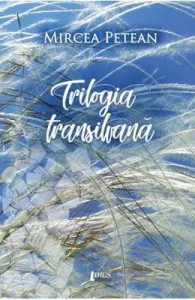 Trilogia transilvana de Mircea Petean