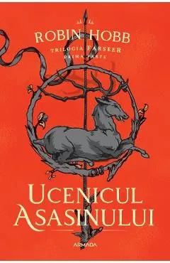 Ucenicul asasinului. Trilogia Farseer Partea 1 de Robin Hobb