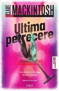 Ultima petrecere. Seria Ffion Morgan Vol.1 de Clare Mackintosh
