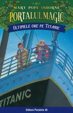 Ultimele ore pe Titanic de Mary Pope Osborne