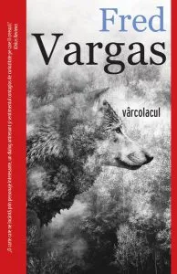 Vârcolacul de Fred Vargas