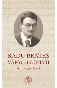 Varstele inimii. Antologie lirica de Radu Brates