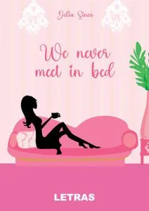 We never meet in bed de Delia Sinea