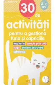 30 de activitati pentru a gestiona furia si capriciile de Gilles Diederichs