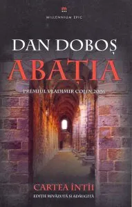 Abaţia. Cartea întâi de Dan Dobos