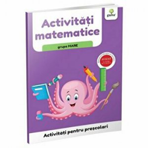 Activitati matematice. Grupa mare. Activitati pentru prescolari