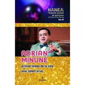 Adrian Minune privind lumea de la cota unui talent urias