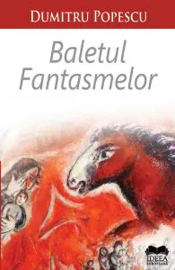 Baletul fantasmelor de Dumitru Popescu