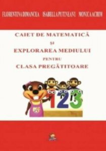 Caiet de matematica si explorarea mediului pentru clasa pregatitoare