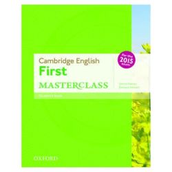 Cambridge English: First Masterclass: (B2): Student