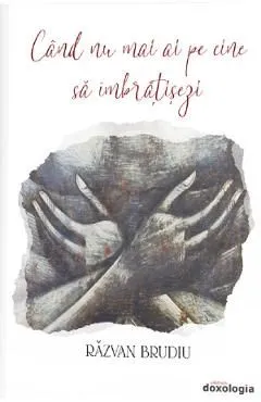 Cand nu mai ai pe cine sa imbratisezi