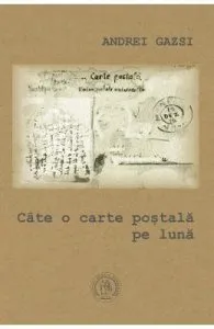 Cate o carte postala pe luna de Andrei Gazsi
