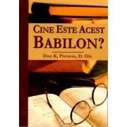 Cine este acest Babilon? de Don K. Preston