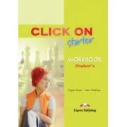 Click On Starter, Student Workbook, Caietul elevului de Neil O.Sullivan