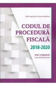 Codul de procedura fiscala 2018-2020 de Nicolae Mandoiu