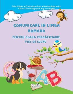 Comunicare în limba română pentru clasa pregătitoare - Fișe de lucru
