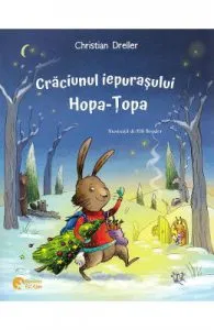 Craciunul iepurasului Hopa-Topa. Craciunul ratonilor de Christian Dreller