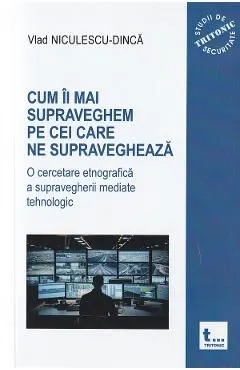 Cum ii mai supraveghem pe cei care ne supravegheaza