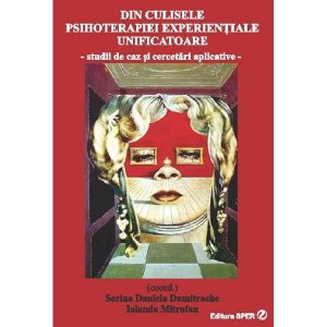 Din culisele psihoterapiei experientiale unificatoare