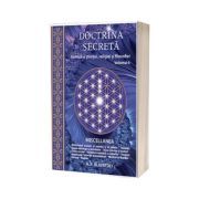 Doctrina secreta. Sinteza a stiintei, religiei si filozofiei, volumul 6