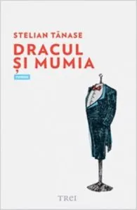 Dracul si mumia de Stelian Tanase