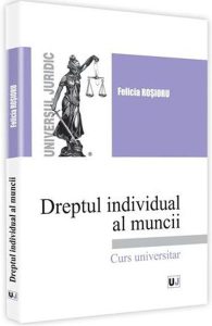 Dreptul individual al muncii. Curs universitar