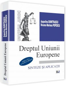 Dreptul Uniunii Europene. Sinteze si aplicatii