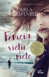 Femeia vietii mele de Carla Guelfenbein