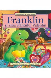 Franklin si Ziua Sfantului Valentin de Paulette Bourgeois