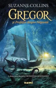 Gregor si Profetia despre Napasta (Seria Cronici din subpamant, partea a II-a) de Suzanne Collins